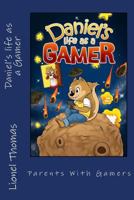 La Vida de Daniel Como Gamer 1507788614 Book Cover