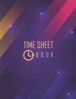 Time Sheet Book: Employee Hour Tracker Log Book | Time Sheet Notebook 8.5” x 11” floral Cover (Employment Books) 120 pages 1798590662 Book Cover