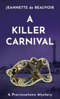 A Killer Carnival: A Provincetown Mystery (Sydney Riley Series) 099924518X Book Cover