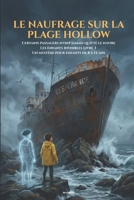 Le naufrage sur la plage Hollow: Certains passagers n'ont jamais quitté le navire | Les Enfants Invisibles Livre 3 | Un mystère pour enfants de 8 à 12 ans (French Edition) B0GB7WNJG5 Book Cover