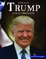 Donald Trump: Our 45th President 1503844366 Book Cover