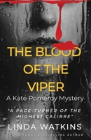The Blood of the Viper: A Kate Pomeroy Mystery 1944815171 Book Cover