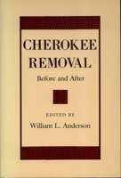 Cherokee Removal: Before and After 082031482X Book Cover