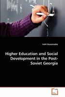 Higher Education and Social Development in the Post-Soviet Georgia 3639314689 Book Cover