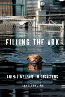 Filling the Ark: Animal Welfare in Disasters (Animals and Ethics) 1592138357 Book Cover