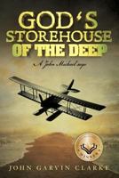 God’s Storehouse of the Deep: A John Michael Saga 1535371854 Book Cover