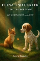 Fiona und Dexter: Teil I: Waldfreunde (German Edition) B0F8W39HPY Book Cover