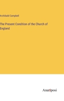 The Present Condition of the Church of England 3382166283 Book Cover