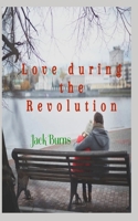 Love during the Revolution B0BF2Q76W2 Book Cover