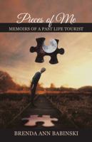 Pieces of Me: Memoirs of a Past Life Tourist 1504367707 Book Cover