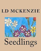 Seedlings: Nature poems from Canada for young children 1453622837 Book Cover