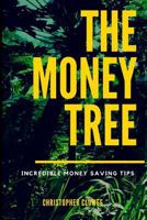 The Money Tree: Change Your Life 1979103224 Book Cover
