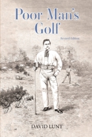 Poor Man's Golf: Revised Edition 0645227021 Book Cover