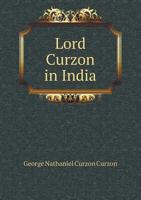 Lord Curzon in India 5518855605 Book Cover