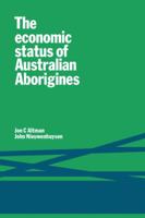 The Economic Status of Australian Aborigines 0521294908 Book Cover