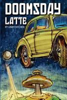 Doomsday Latte 1500124559 Book Cover