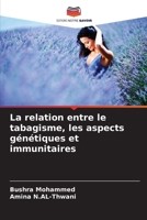 La relation entre le tabagisme, les aspects génétiques et immunitaires (French Edition) 6207858026 Book Cover