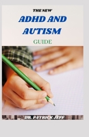 THE NEW ADHD AND AUTISM GUIDE: Complete Guide To Understand the connection null Book Cover
