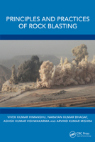 Principles and Practices of Rock Blasting 1032555939 Book Cover