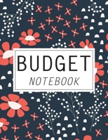 Budget Notebook: Daily Weekly Monthly Budget Planner Workbook with Bill Payment Tracker Debt and Savings Log Organizer Income Expenses Tracker Budgeting Planning Book Financial Money Account Journal P 1707956316 Book Cover
