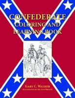 Confederate Coloring and Learning Book 1589805739 Book Cover