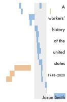 A Workers' History of the United States 1948-2020 1075660432 Book Cover