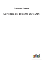 La Monaca del Sile anni 1776-1796 3752479728 Book Cover