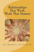 Relationships That Work, Work That Matters 1452820007 Book Cover