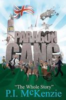 The Paragon Gang: The Whole Story 1461020204 Book Cover
