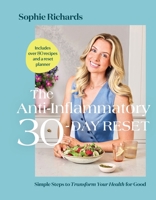 The Anti-Inflammatory 30-Day Reset: Simple Steps to Transform Your Health for Good 0063496437 Book Cover