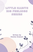 Little Habits, Big Feelings 1997857006 Book Cover
