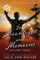 In Moonlight and Memories : Volume Three 1950100057 Book Cover