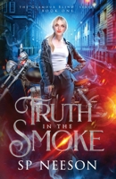 Truth in the Smoke 1738987507 Book Cover