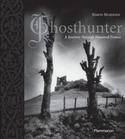 Ghosthunter: A Journey through Haunted France 2080305301 Book Cover