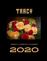 2020 Weekly & Monthly Planner: Tracy...This Beautiful Planner is for You-Reach Your Goals / Journal for Women & Teen Girls / Dreams Tracker & Goals Setting / Beautiful Planner Notebook / Academic Agen 1674329784 Book Cover