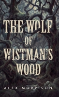 The Wolf of Wistman's Wood 106869713X Book Cover