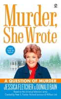 Murder, She Wrote: A Question of Murder (Murder She Wrote) 0451218175 Book Cover