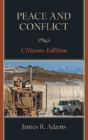 Peace and Conflict, Citizens Edition 0761874771 Book Cover
