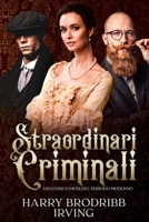 Straordinari criminali: assassini famosi del periodo moderno (Italian Edition) B0CM9F3H8G Book Cover
