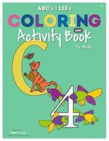 ABC's & 123's Coloring and Activity Book 1943290180 Book Cover