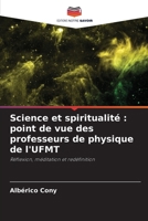 Science et spiritualité: point de vue des professeurs de physique de l'UFMT 6209117171 Book Cover