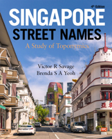 Toponymics: A Study of Singapore Street Names 9814928801 Book Cover