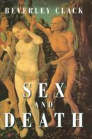 Sex and Death: A Reappraisal of Human Mortality 0745622798 Book Cover