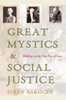 Great Mystics And Social Justice: Walking On The Two Feet Of Love 0809143070 Book Cover