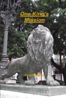 One King's Mission 1105645487 Book Cover