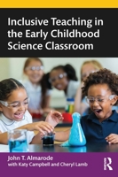 Inclusive Teaching in the Early Childhood Science Classroom 0367197928 Book Cover