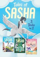 Tales of Sasha 3 Books in 1!: Includes #1 The Big Secret; #2 Journey Beyond the Trees; #3 A New Friend 1499806442 Book Cover
