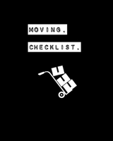 Moving Checklist: Planner For Moving To A New Home Or House Journal Book 165899597X Book Cover