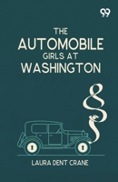 The Automobile Girls At Washington 9378301266 Book Cover