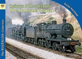 Railways & Recoll Somerset & Dorset 1857945395 Book Cover